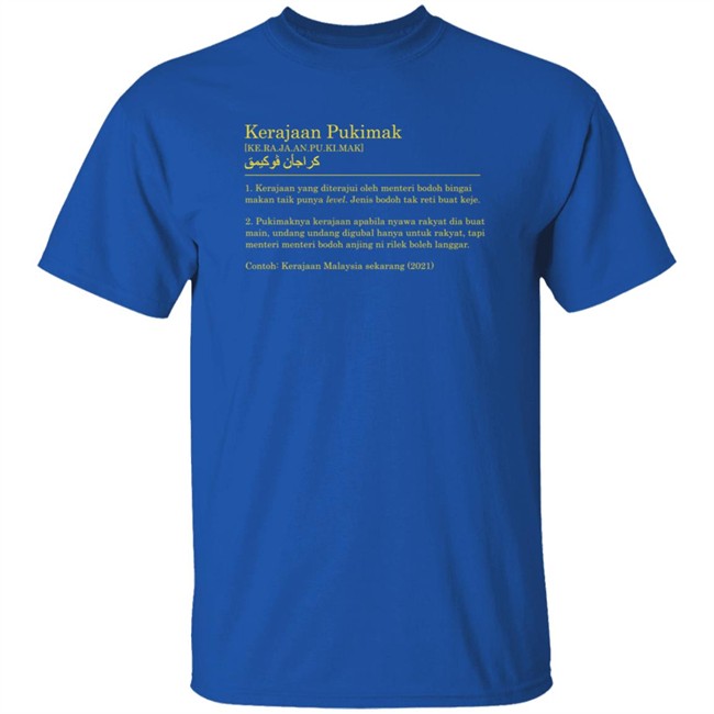 Kerajaan Pukimak T Shirt Ot And Co Merch Kassim Nasution Contoh Kerajaan Malaysia Sekarang 2021 Kerajaan Pukimak T Shirt Ot And Co Merch Kassim Nasution Contoh Kerajaan Malaysia Sekarang 2021