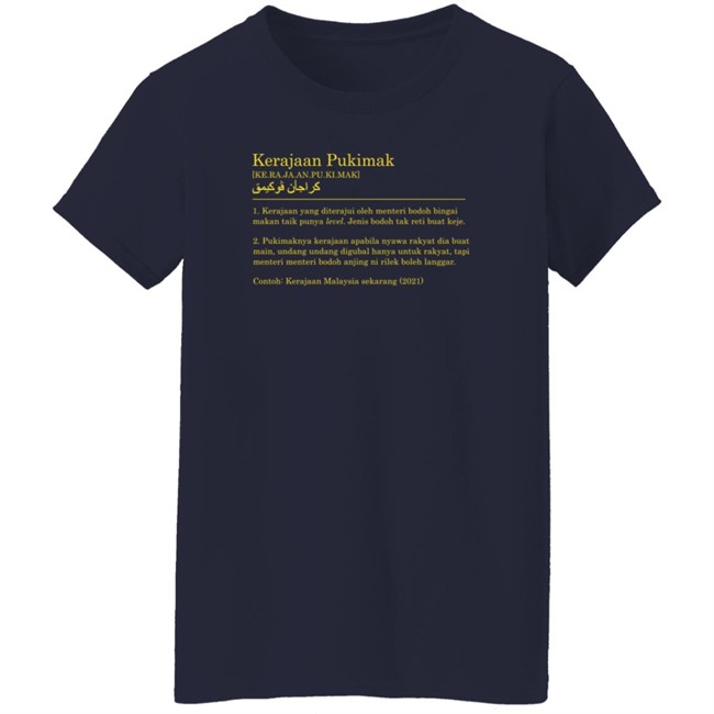 Kerajaan Pukimak T Shirt Ot And Co Merch Kassim Nasution Contoh Kerajaan Malaysia Sekarang 2021 Kerajaan Pukimak T Shirt Ot And Co Merch Kassim Nasution Contoh Kerajaan Malaysia Sekarang 2021
