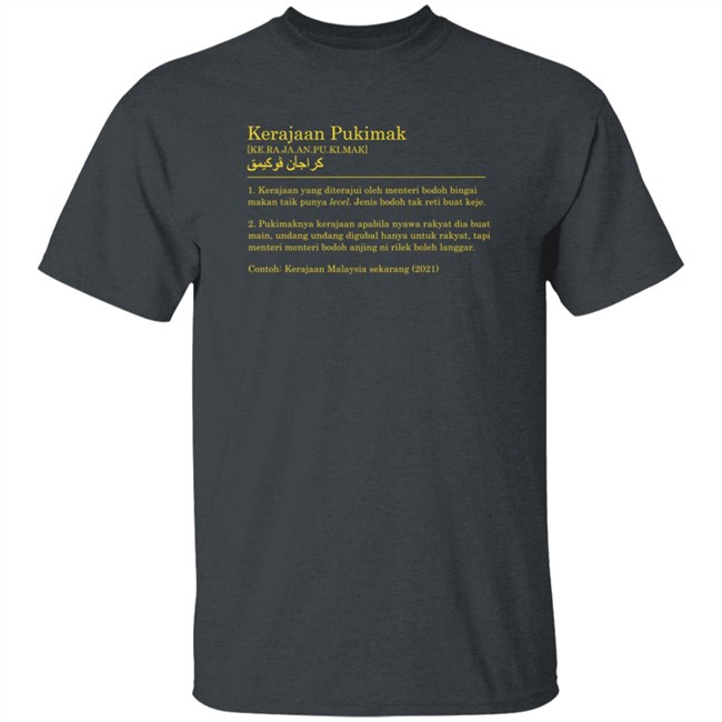 Kerajaan Pukimak T Shirt Ot And Co Merch Kassim Nasution Contoh Kerajaan Malaysia Sekarang 2021 Kerajaan Pukimak T Shirt Ot And Co Merch Kassim Nasution Contoh Kerajaan Malaysia Sekarang 2021