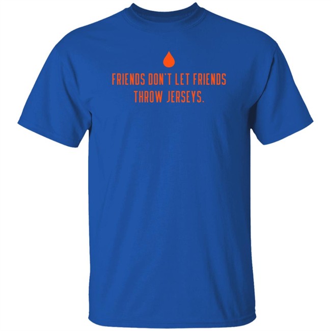 Lets Go Oilers Friends Don’T Let Friends Throw Jerseys Shirt