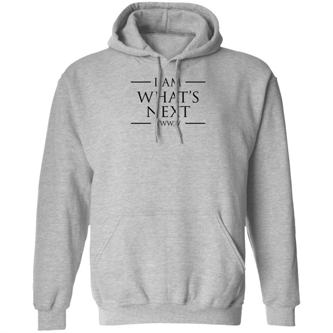 I Am What's Next Twww Shirt I Am What's Next Twww Shirt