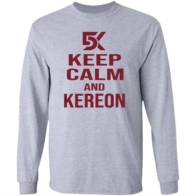 Cant Stop Cinco Shop DK5 Keep Calm And Kereon Shirt Kereon Joyner Cant Stop Cinco Shop DK5 Keep Calm And Kereon Shirt Kereon Joyner