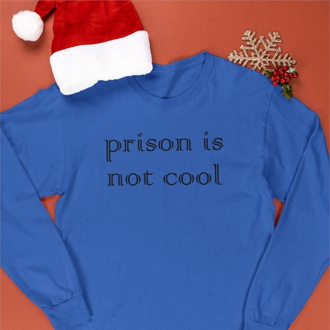 Prison Is Not Cool Shirts Weird Thrift Store Shirts Strangethrift
