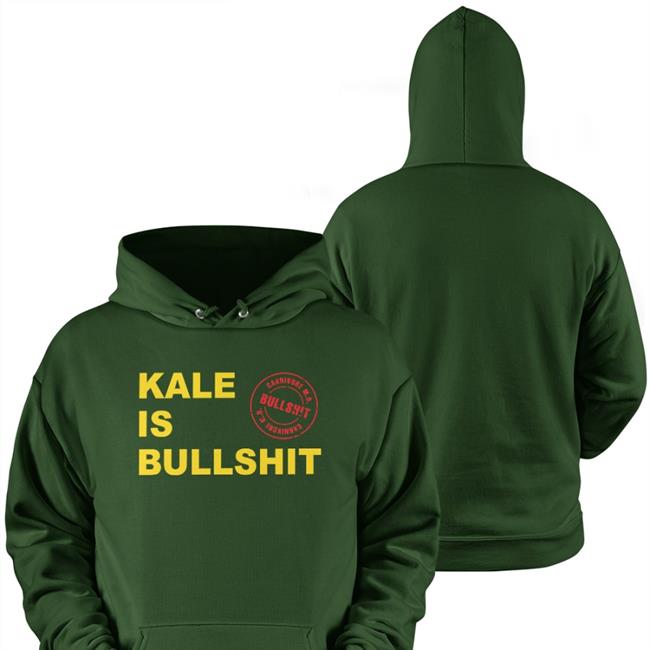 Carnivoremd Kale Is Bullshit Hoodie