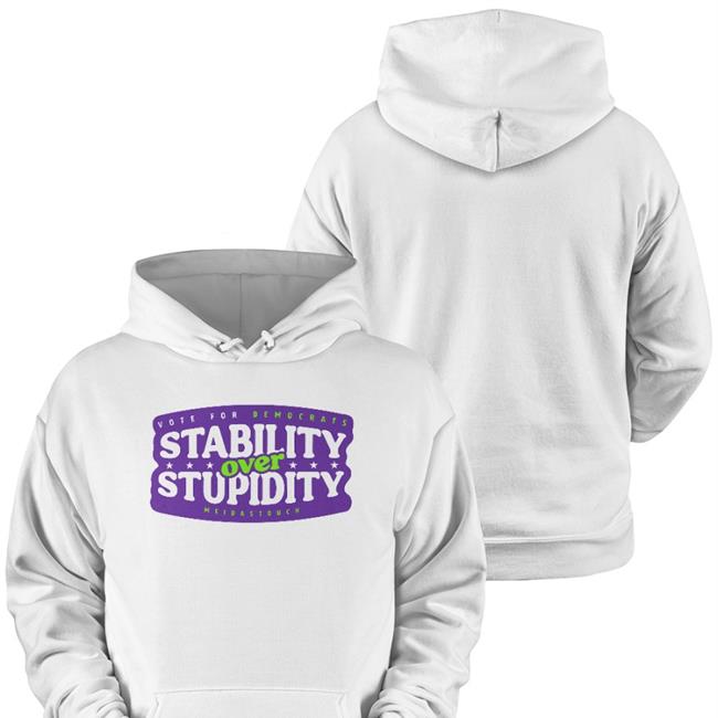 Vote For Democrats Stability Over Stupidity T Shirt Meidastouch