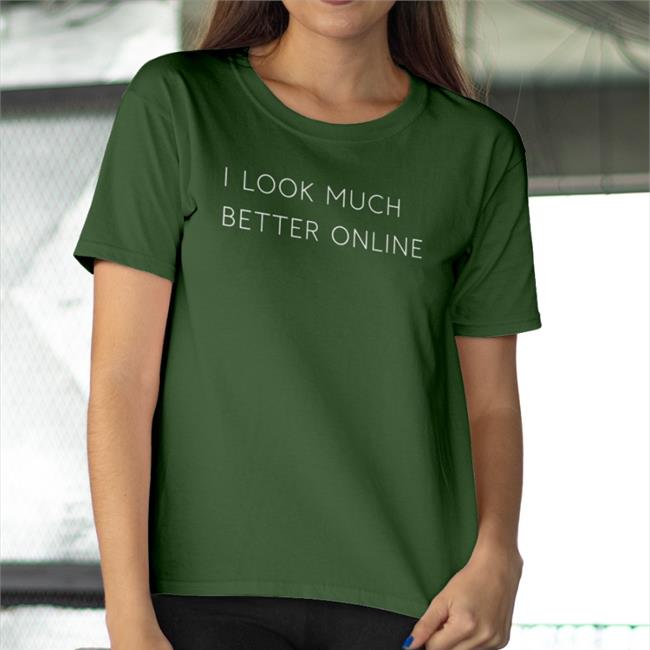 I Look Much Better Online Hoodie Lostmythicality