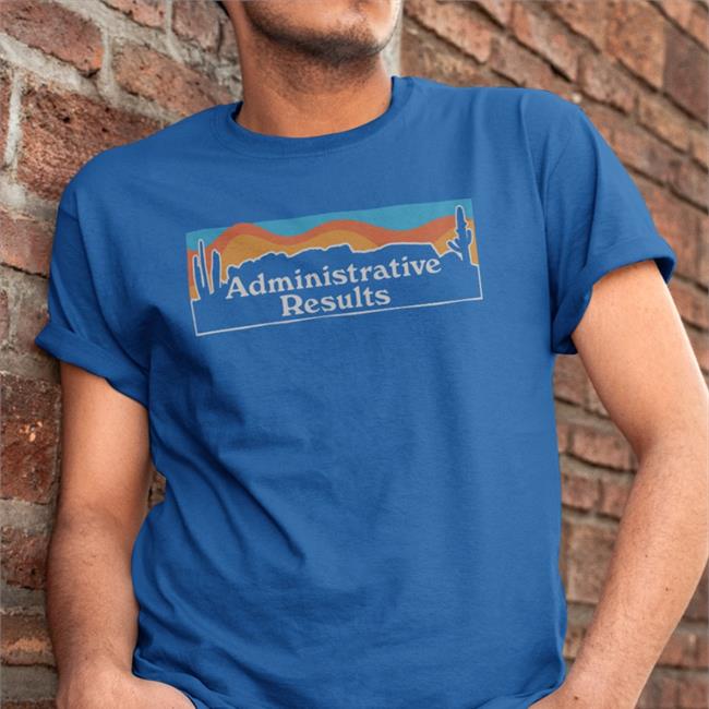Administrative Results Merch Ar Landscape Tee Shirt Bunkerbranding