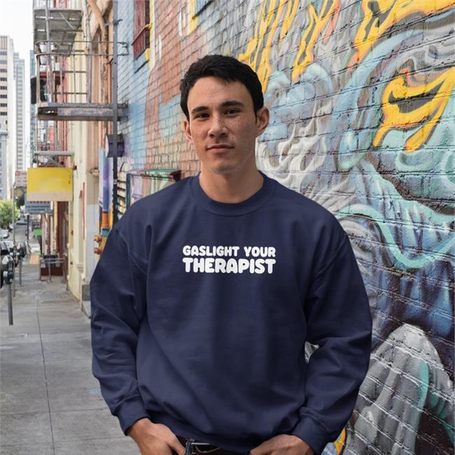 Weird Thrift Store Shirts Gaslight Your Therapist Tee Strangethrift