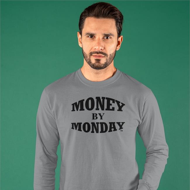 Money By Monday Shirt Money By Monday Shirt