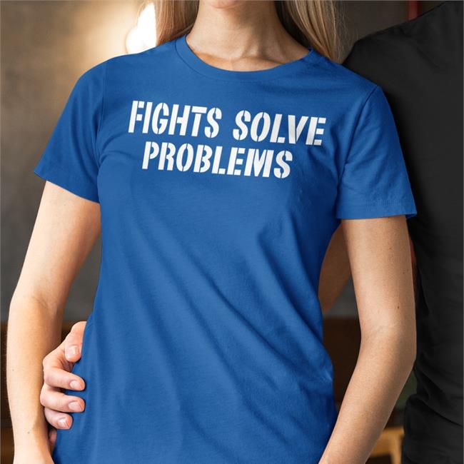 Fights Solve Problems T Shirt Black
