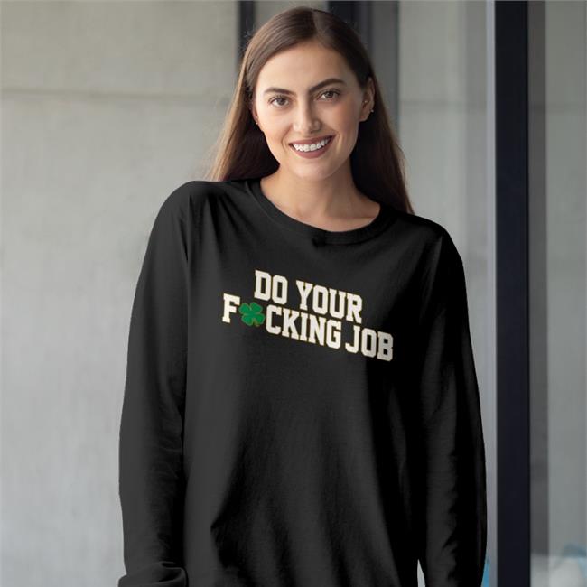 Do Your Fucking Job Tee Shirt