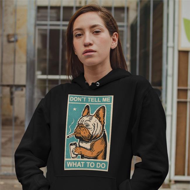 Don't Tell Me What To Do Shirt Black