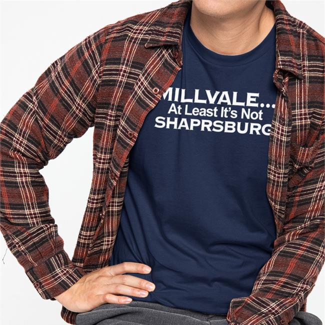 Millvale At Least It’S Not Shaprsburg Shirts Colin Dunlap