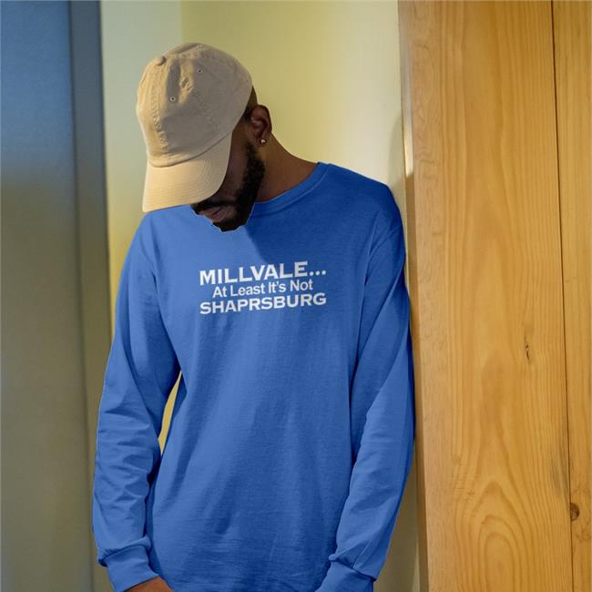Colin Dunlap Millvale At Least It’S Not Shaprsburg Long Sleeve Colin Dunlap Millvale At Least It’S Not Shaprsburg Sweatshirts