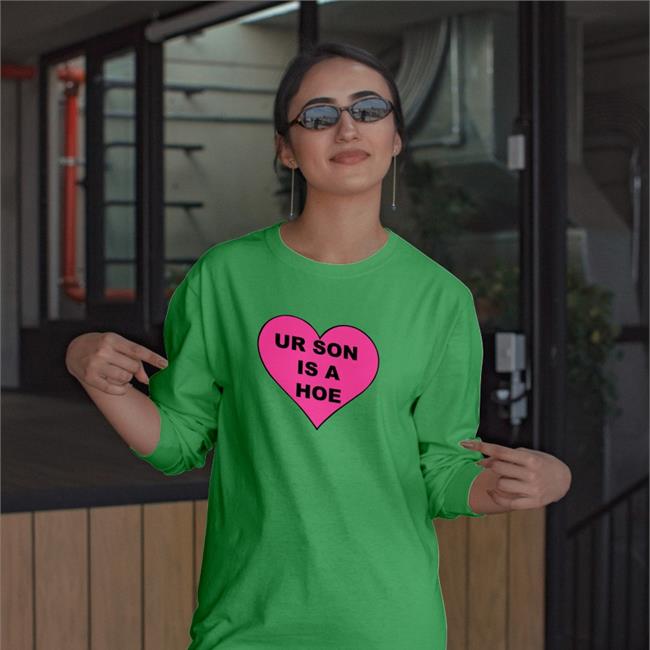 Best Seller Shirtsthtgohard Ur Son Is A Hoe Shirt White