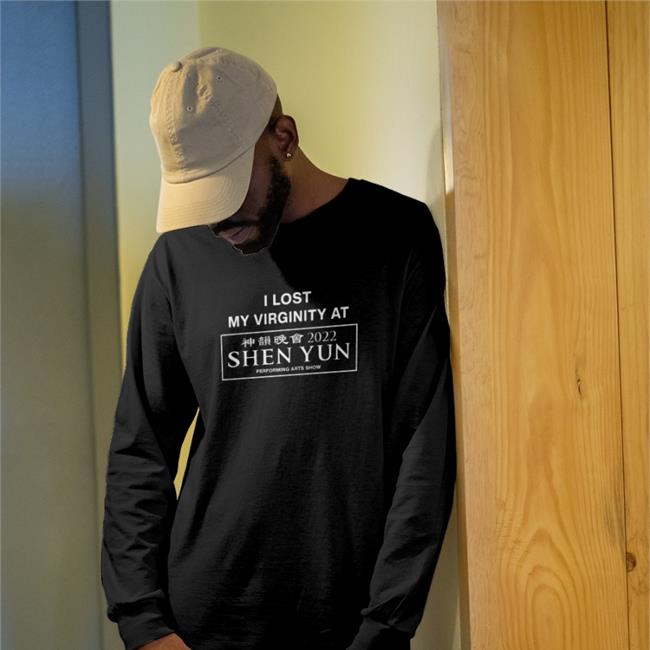 Wahlid Merch Shirts That Go Hard I Lost My Virginity At Shen Yun Performing Arts Show 2022 Shirt