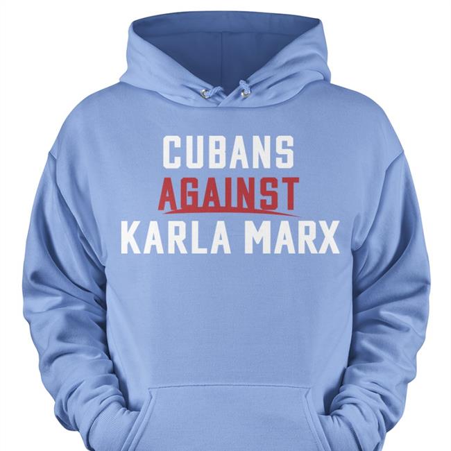 Cubans Against Karla Marx Tee Shirt Rondesantisfl