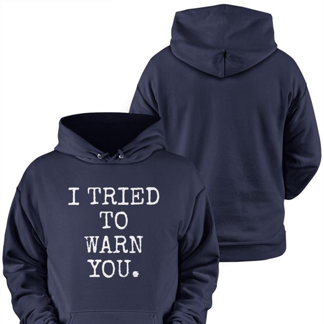 Hillary Clinton I Tried To Warn You Tee Susierav4