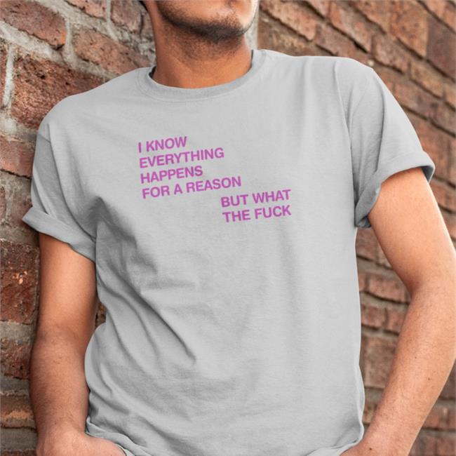 I Know Everything Happens For A Reason Hoodie