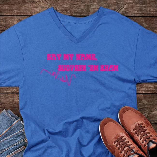 NickiMinaj Say My Name Make Me Nervous Tee Shirt