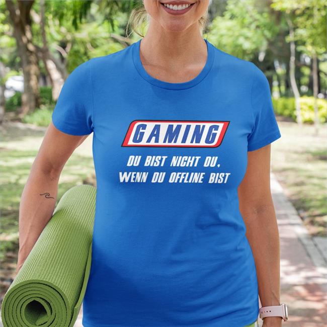 Mahluna Itsmahluna Gaming Du Bist Nicht Du Wenn Du Offline Bist T Shirt