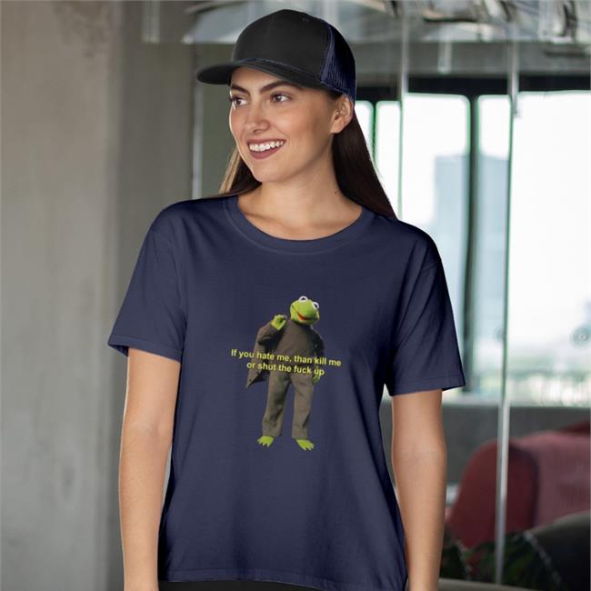 If You Hate Me Then Kill Me Orshut The Fuck Up Tee Shirt Saber Spark