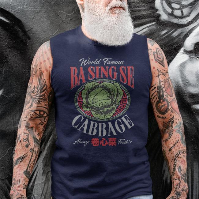 James Sie World Famous Ba Sing Se Cabbage Always Fresh Shirt