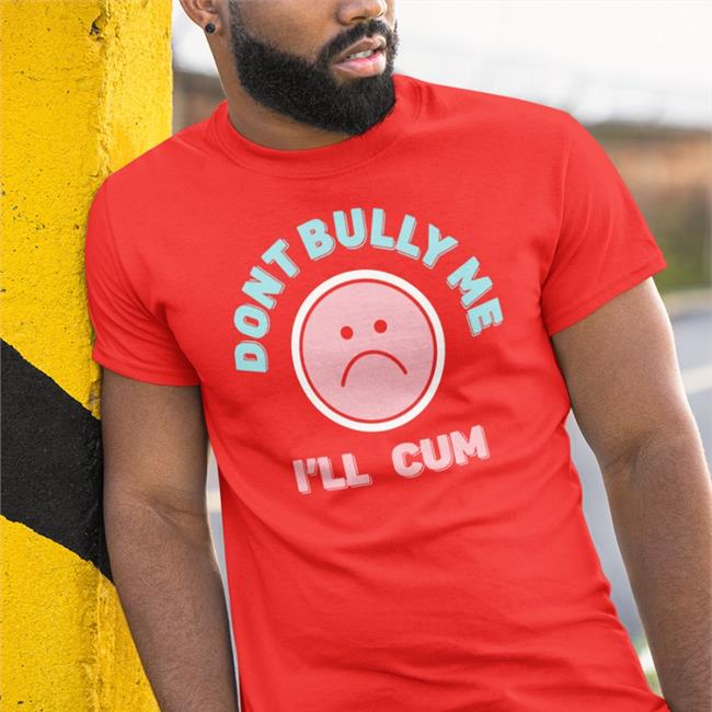 Stanzipotenza Stanzi Dont Bully Me I'll Cum Hoodie