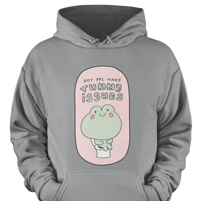 Hot Ppl Have Tummy Issues Hoodie Jisu Patreon