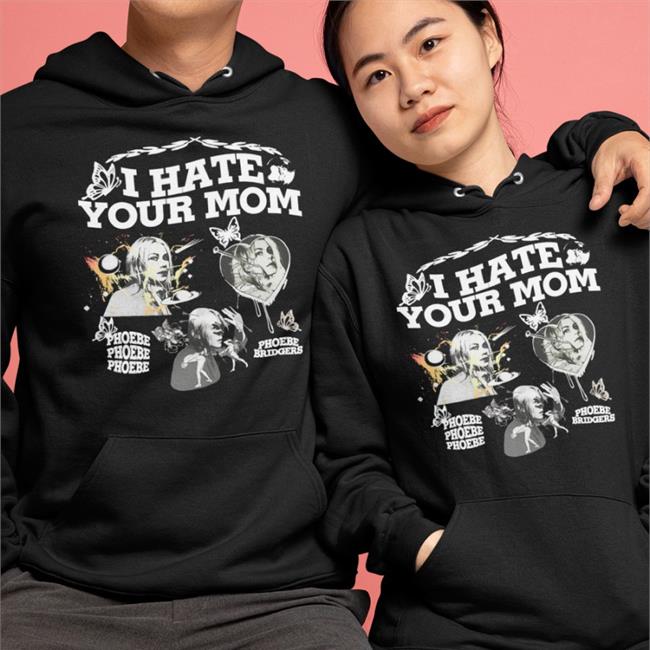 The Hard Times I Hate Your Mom TShirts