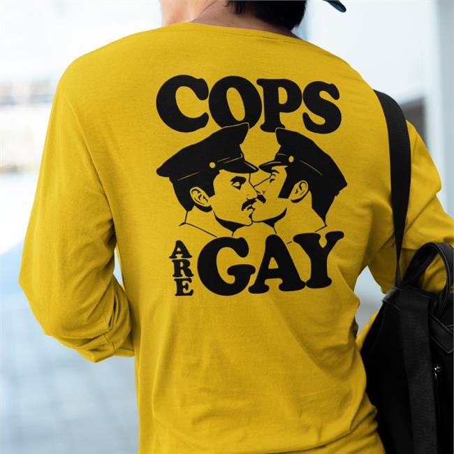 Shirtsthtgohard Cops Are Gay T-Shirt Shirts That Go Hard