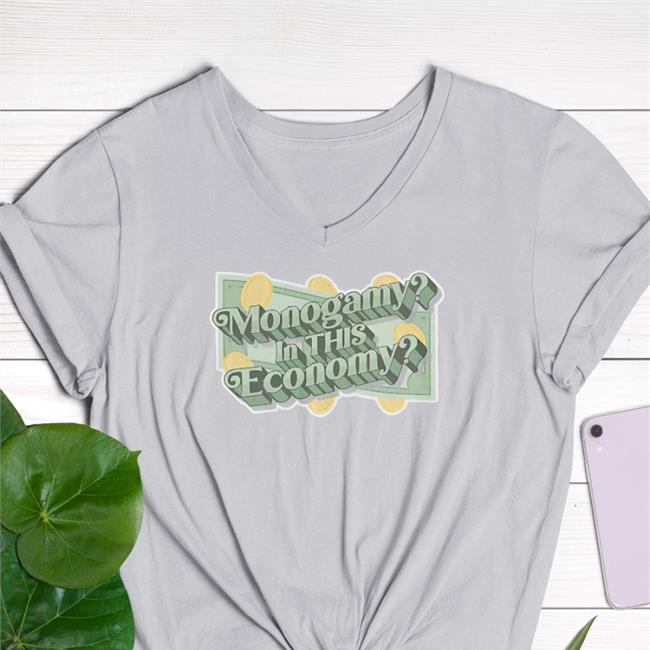 Monogamy In This Economy T Shirt