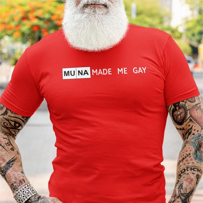 Muna Made Me Gay Tee