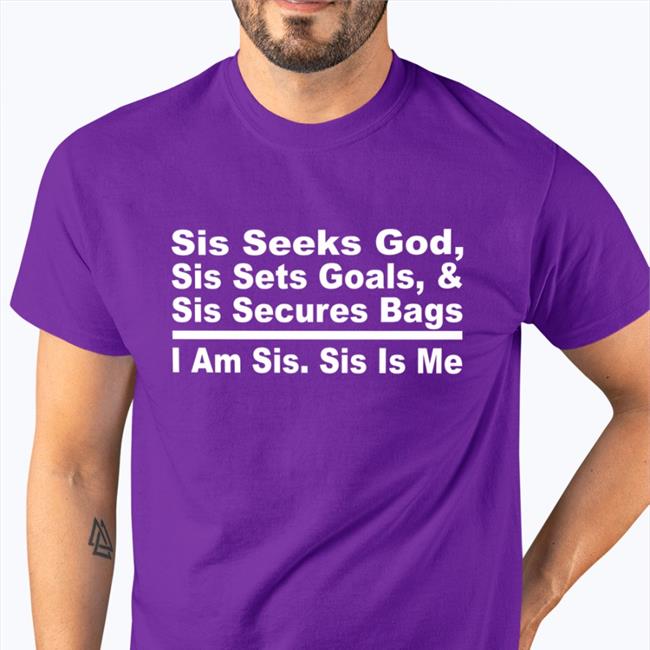Akin Akinwale Sis Seeks God Sis Sets Goals And Sis Secures Bags I Am Sis Sis Is Me Hooded Sweatshirt Black