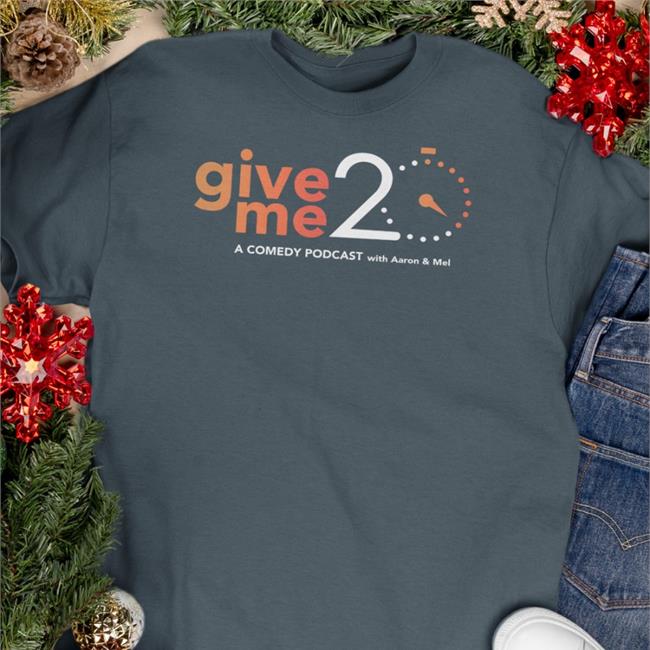 Bonfire Merch Give 20 Me A Comedy Podcast With Aaron & Mel Tees By Matt Burn Out Brighter
