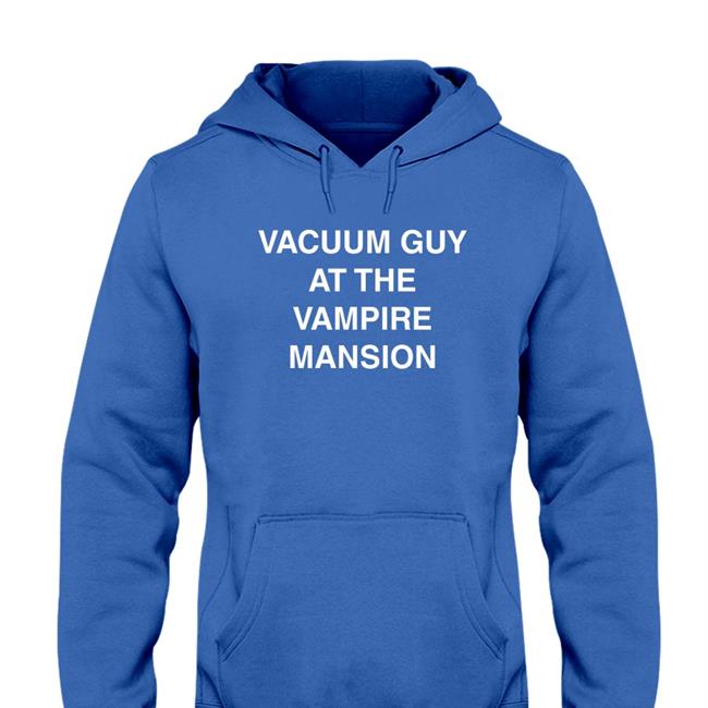 Vacuum Guy At The Vampire Mansion Hoodie Mcr Mcrtacoma