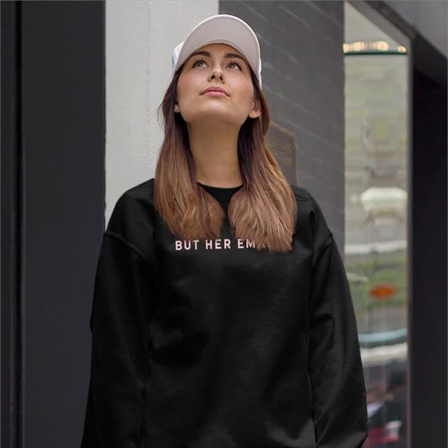 But Her Emails Shirt Tee