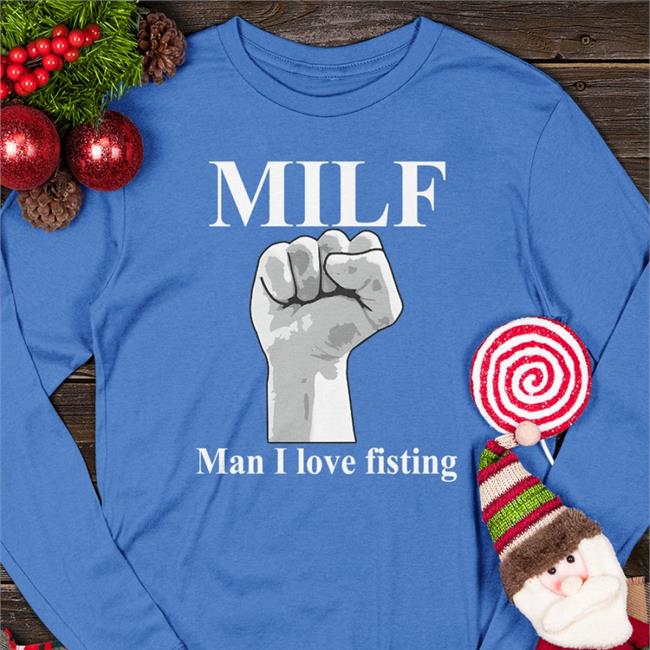 Milf Man I Love Fisting Baseball Sleeve Tee