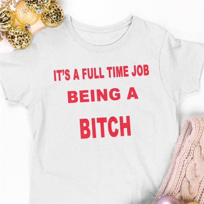 It's A Full Time Jo Being A Bitch Hooded Sweatshirt
