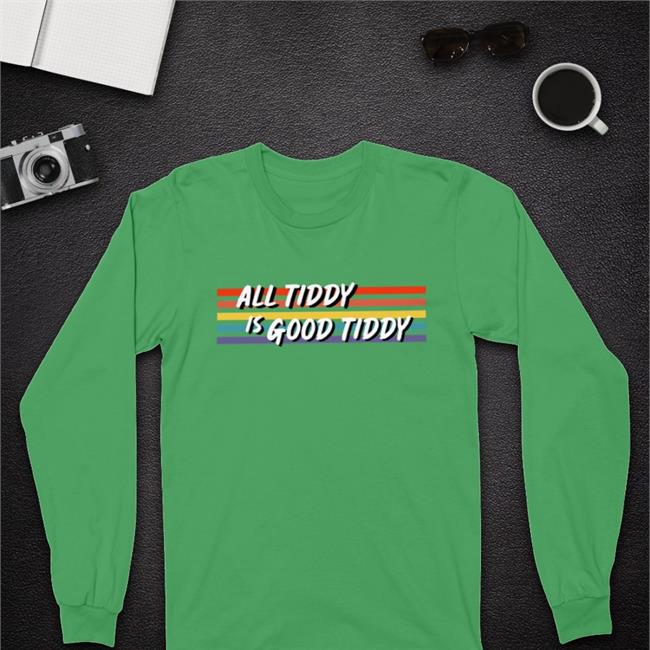 All Tidy Is Good Tiddy Hooded Sweatshirt Unnamed3d All Tidy Is Good Tiddy T-Shirts Unnamed3d