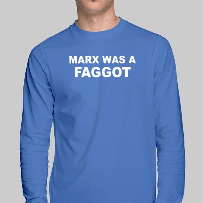 New Rainbow Reclaimer Marx Was A Faggot Shirt Black Marx Was A Faggot Shirt