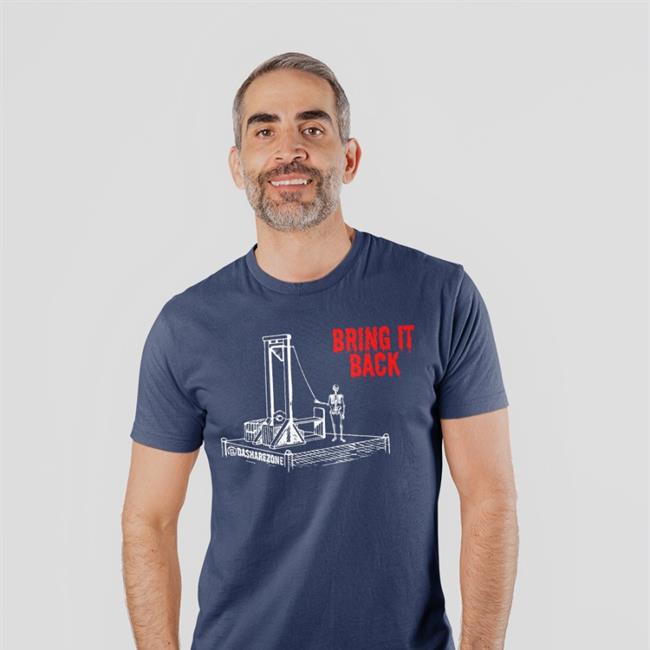 Da Share Zone Merch Bring It Back Guillotine T-Shirt