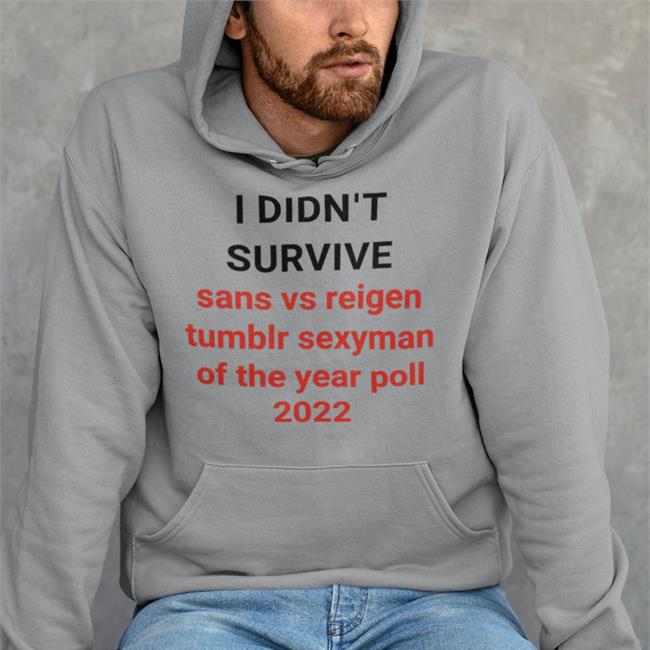 I Didn't Survive Sans Vs Reigen Tumblr Sexyman Of The Year Poll 2022 Tee