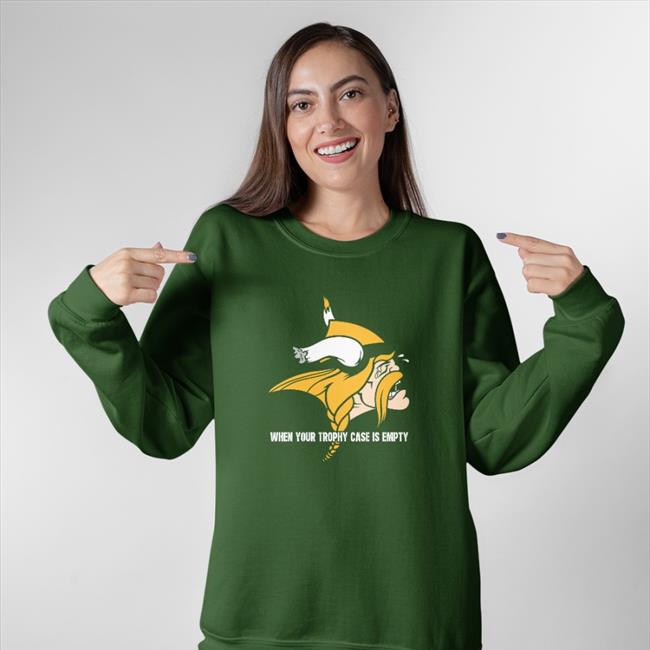 When Your Trophy Case Is Empty Shirts Aaron Nagler When Your Trophy Case Is Empty Crewneck Sweatshirt Aaron Nagler