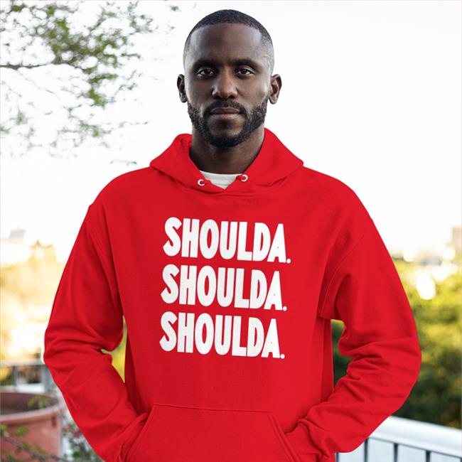 Shoulda New Shirt