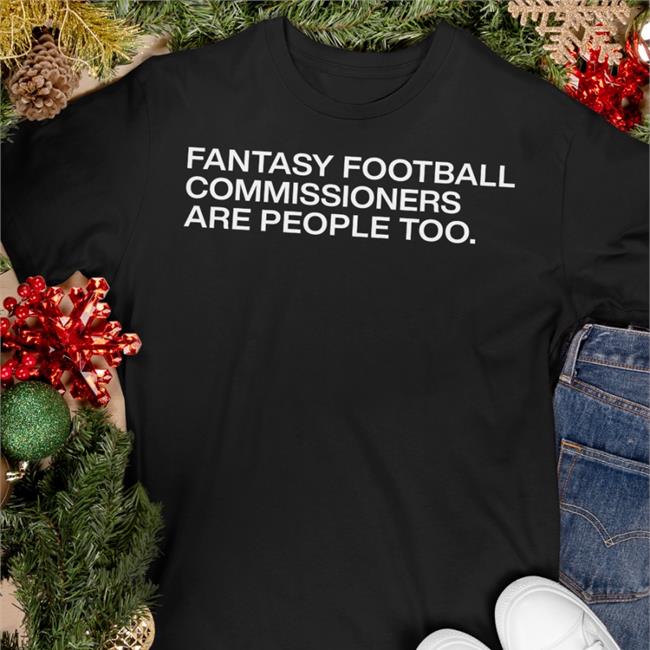 Obvious Shirts Store Fantasy Football Commissioners Are People Too Shirts Obvious Shirts Merch Fantasy Football Commissioners Are People Too Zip Up Hooded