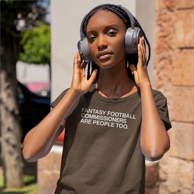Obvious Shirts Store Fantasy Football Commissioners Are People Too Long Sleeve Tee