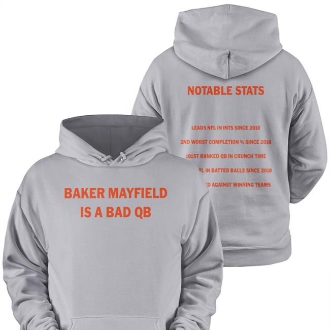 Baker Mayfield Is A Bad Qb Notable Stats Tee Shirt Barstool Cleveland