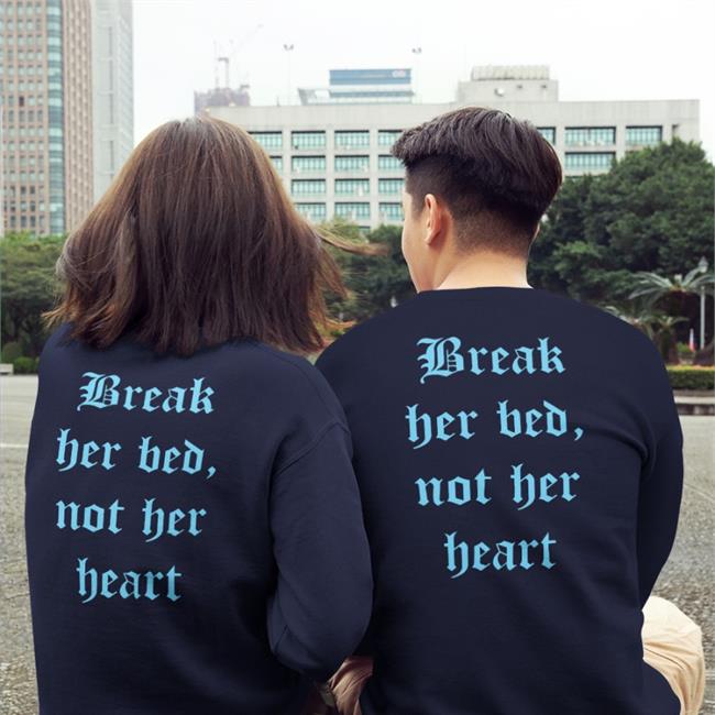 Break Her Bed Not Her Heart Tee