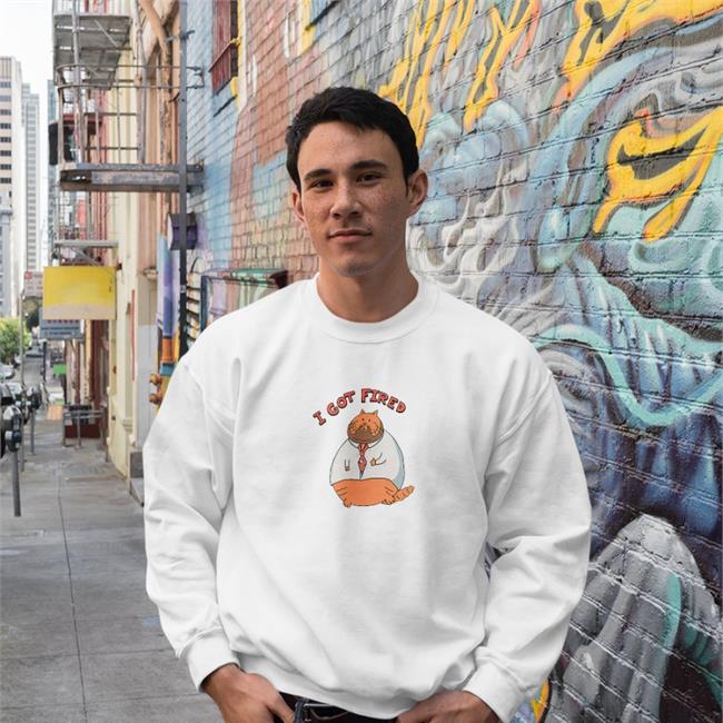 William Osman Merch I Got Fired Crewneck Sweatshirt Fired Cat